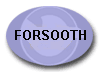 FORSOOTH button.gif (2951 bytes)